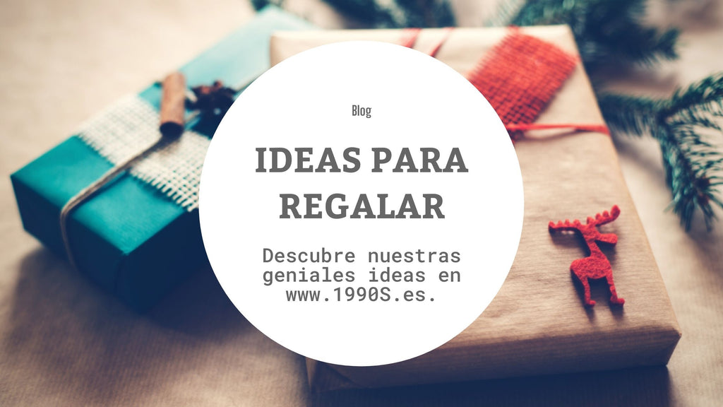 Ideas para regalar esta Navidad